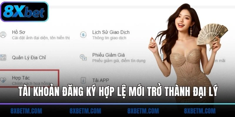 Tài khoản phải đăng ký hợp lệ mới có thể trở thành đại lý