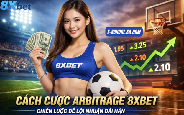 Cách Cược Arbitrage 8xbet